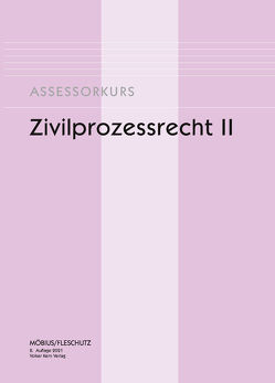 Zivilprozessrecht III von Fleschutz,  Claudia, Möbius,  Dr.,  Walter