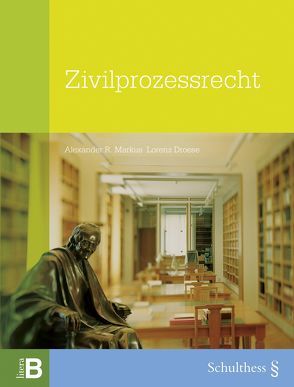 Zivilprozessrecht (PrintPlu§) von Droese,  Lorenz, Markus,  Alexander R.