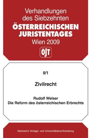 Zivilrecht Die Reform des österr. Erbrechts von Welser,  Rudolf