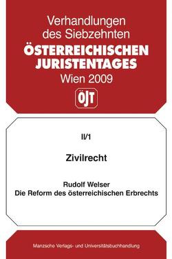 Zivilrecht Die Reform des österr. Erbrechts von Welser,  Rudolf