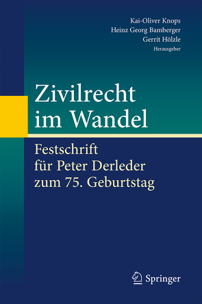 Zivilrecht im Wandel von Bamberger,  Heinz Georg, Hölzle,  Gerrit, Knops,  Kai-Oliver