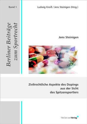 Zivilrechtliche Aspekte des Dopings aus der Sicht des Spitzensportlers von Steinigen,  Jens