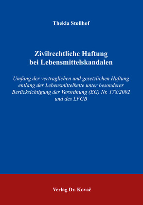 Zivilrechtliche Haftung bei Lebensmittelskandalen von Stollhof,  Thekla