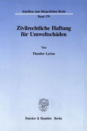 Zivilrechtliche Haftung für Umweltschäden. von Lytras,  Theodor