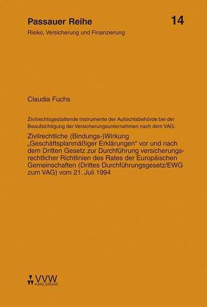 Zivilrechtsgestaltende Instrumente der Aufsichtsbehörde bei der Beaufsichtigung der Versicherungsunternehmen nach dem VAG von Fuchs,  Claudia