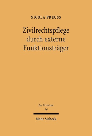 Zivilrechtspflege durch externe Funktionsträger von Preuß,  Nicola