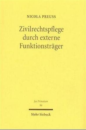 Zivilrechtspflege durch externe Funktionsträger von Preuß,  Nicola