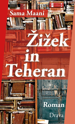 Žižek in Teheran von Maani,  Sama, Scheucher,  Christine