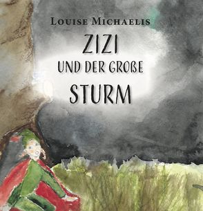 Zizi und der große Sturm von Michaelis,  Louise