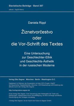 Žiznetvorčestvo oder die Vor-Schrift des Textes von Rippl,  Daniela