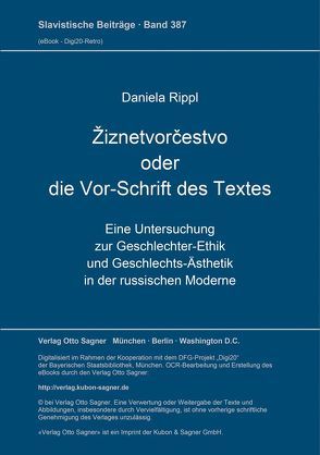 Žiznetvorčestvo oder die Vor-Schrift des Textes von Rippl,  Daniela