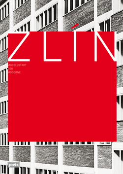 Zlín – Modellstadt der Moderne von Hornáková,  L., Nerdinger,  Winfried, Sedlákova,  R.