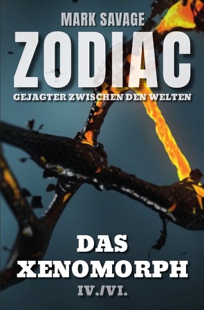 Zodiac – Gejagter zwischen den Welten / Zodiac – Gejagter zwischen den Welten: Das Xenomorph von Savage,  Mark