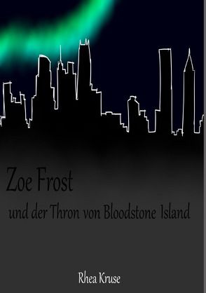 Zoe Frost / Zoe Frost und der Thron von Bloodstone Island von Kruse,  Rhea