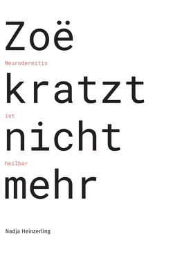 Zoë kratzt nicht mehr von Heinzerling,  Nadja