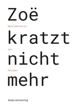 Zoë kratzt nicht mehr von Heinzerling,  Nadja