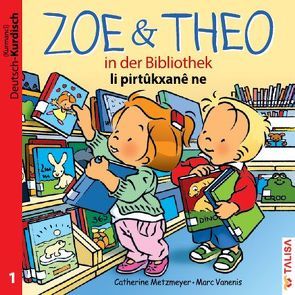 ZOE & THEO in der Bibliothek (D-Kurdisch) von Keller,  Aylin, Metzmeyer,  Catherine, Vanenis,  Marc