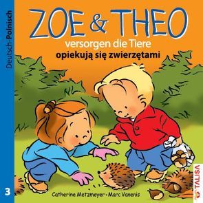 ZOE & THEO versorgen die Tiere (D-Polnisch) von Keller,  Aylin, Metzmeyer,  Catherine, Vanenis,  Marc