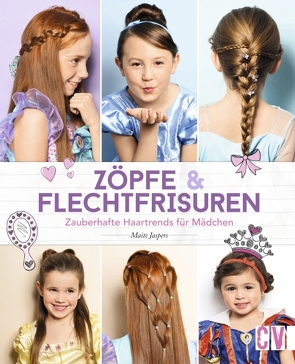 Zöpfe & Flechtfrisuren von Jaspers,  Maite, Weers,  Jaqueline