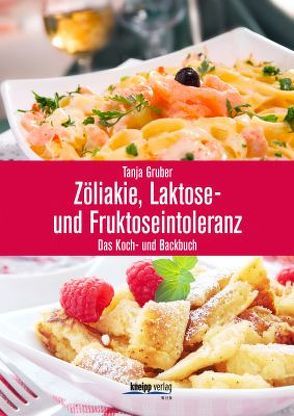 Zöliakie, Laktose- und Fruktoseintoleranz von Gruber,  Tanja