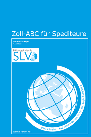 Zoll-ABC für Spediteure von Köpe,  Roman