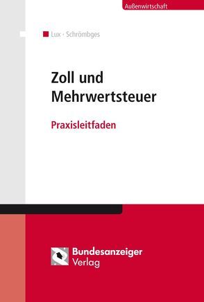 Zoll und Mehrwertsteuer von Lux,  Michael, Schrömbges,  Ulrich