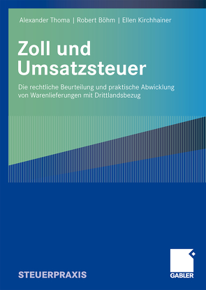 Zoll und Umsatzsteuer von Böhm,  Robert, Kirchhainer,  Ellen, Thoma,  Alexander