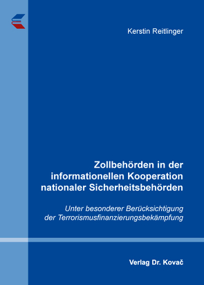 Zollbehörden in der informationellen Kooperation nationaler Sicherheitsbehörden von Reitlinger,  Kerstin