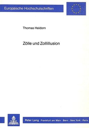 Zölle und Zollillusion von Heidorn,  Thomas