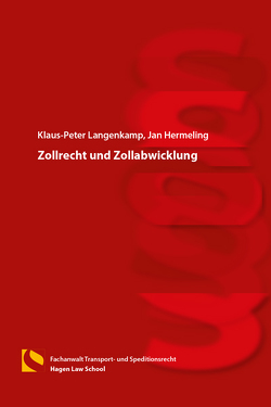 Zollrecht und Zollabwicklung von Hermeling,  Jan, Langenkamp,  Klaus-Peter