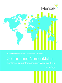 Zolltarif und Nomenklatur von Böhne,  Markus, Mendel,  Kolja, Moeller,  Thomas, Mutscheller,  Claudia, Schumann,  Gesa