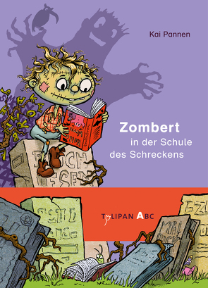 Zombert in der Schule des Schreckens von Pannen,  Kai