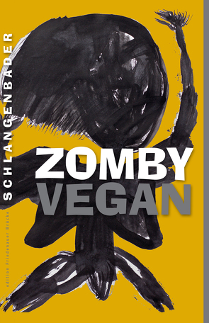 ZOMBY VEGAN von Schlangenbader,  Peter