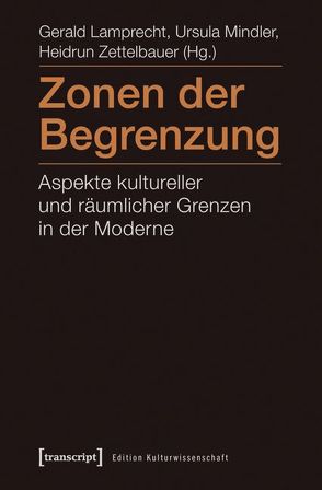 Zonen der Begrenzung von Lamprecht,  Gerald, Mindler,  Ursula, Zettelbauer,  Heidrun