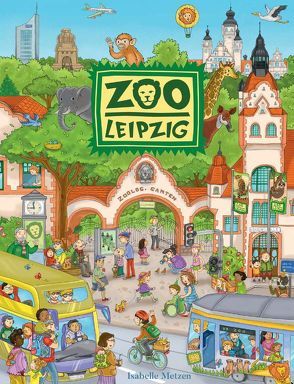 Zoo Leipzig Wimmelbuch von Metzen,  Isabelle