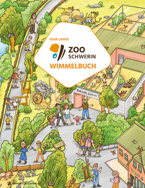 Zoo Schwerin Wimmelbuch von Lange,  Igor