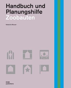 Zoobauten. Handbuch und Planungshilfe von Meuser,  Natascha