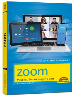 Zoom – Meetings, Besprechungen, Chat – Effizient im Team organisieren und arbeiten von Quedenbaum,  Martin