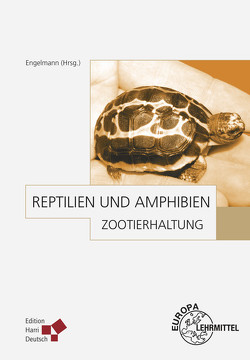 Zootierhaltung: Reptilien und Amphibien von Engelmann,  Wolf-Eberhard, Eulenberger,  Klaus, Furrer,  Samuel, Große,  Wolf-Rüdiger, Horn,  Hans-Georg, Jes,  Waltraud, Kirschner,  Andreas, Lange,  Jürgen, Lücker,  Hubert, Mägdefrau,  Helmut, Martys,  Michael, Strehlow,  Harro, Will,  Herrmann, Zwartepoorte,  Henk A.