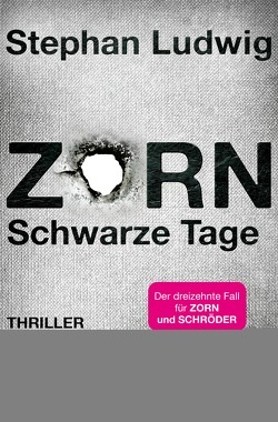 Zorn – Schwarze Tage von Ludwig,  Stephan