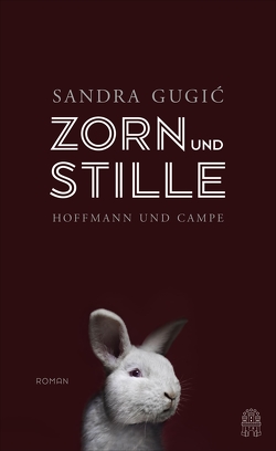 Zorn und Stille von Gugić,  Sandra