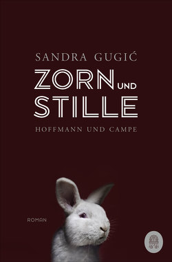 Zorn und Stille von Gugić,  Sandra