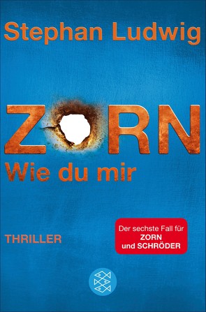 Zorn – Wie du mir von Ludwig,  Stephan