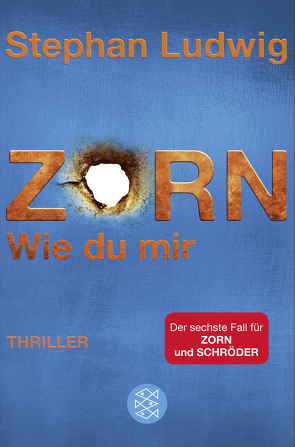 Zorn – Wie du mir von Ludwig,  Stephan