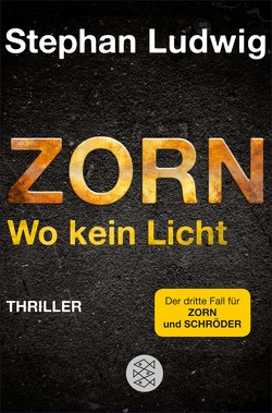 Zorn – Wo kein Licht von Ludwig,  Stephan