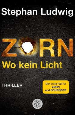 Zorn – Wo kein Licht von Ludwig,  Stephan