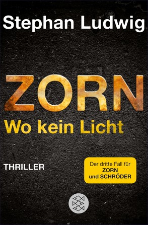 Zorn – Wo kein Licht von Ludwig,  Stephan