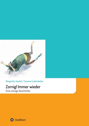 Zornig! Immer wieder von Jaeckel,  Margarete