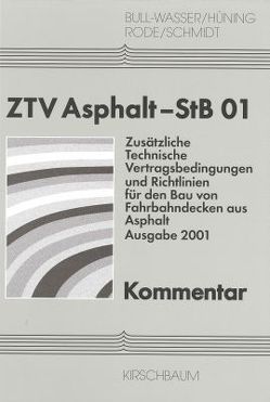 ZTV Asphalt-StB 01 – Kommentar von Bull-Wasser,  Rudi, Hüning,  Paul, Rode,  Franz, Schmidt,  Hans