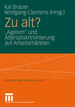 Zu alt? von Brauer,  Kai, Clemens,  Wolfgang